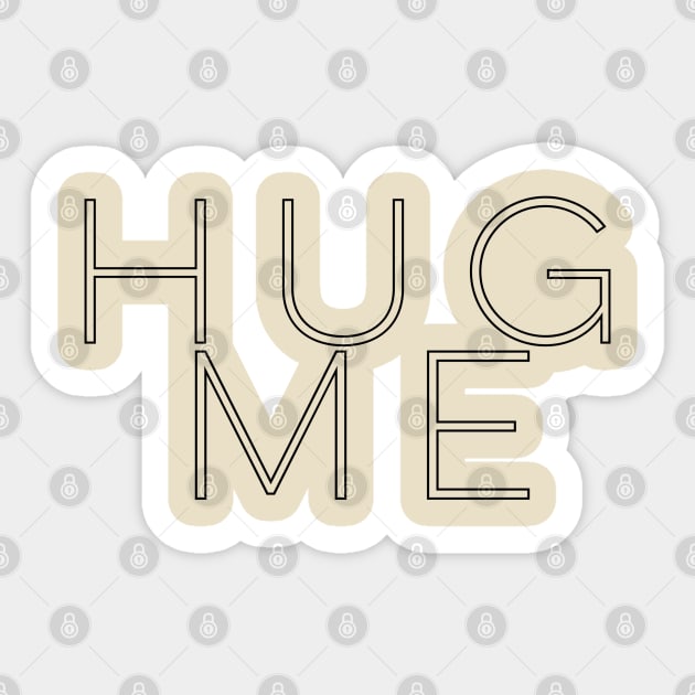 HUG ME 3a Sticker by PositiveSigns